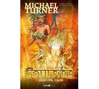 Michael Turner SOULFIRE 3 I SEMI DEL CAOS 2020 ED COSMO