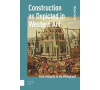 Michael Tutton Construction as Depicted in Western Art (Copertina rigida)