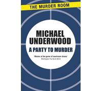 Michael Underwood A Party to Murder (Tascabile) Rosa Epton