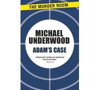 Michael Underwood Adam's Case (Tascabile) Simon Manton