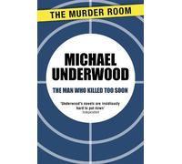 Michael Underwood The Man Who Killed Too Soon (Tascabile) Murder Room