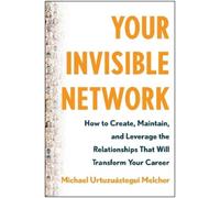 Michael Urtuzuástegui Melcher Your Invisible Network (Copertina rigida)