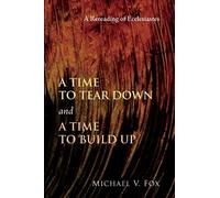 Michael V Fox A Time to Tear Down and a Time to Build Up (Tascabile)