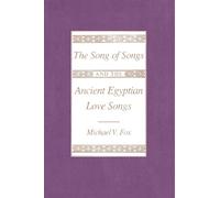 Michael V. Fox The "Song of Songs" and the Ancient Egyptian Love Son (Tascabile)