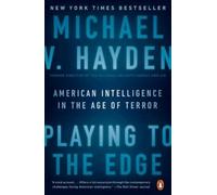 Michael V. Hayden Playing to the Edge (Tascabile)