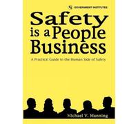 Michael V. Manning Safety is a People Business (Tascabile)