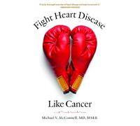 Michael V. McConnell Fight Heart Disease Like Cancer (Copertina rigida)