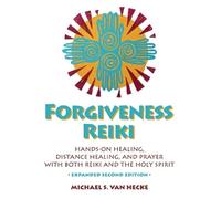 Michael Van Hecke Forgiveness Reiki (Tascabile)