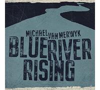 Michael Van Merwyk - Blue River Rising