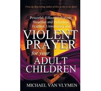 Michael Van Vlymen Violent Prayer for Your Adult Children (Tascabile)