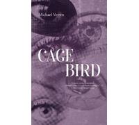 Michael Verren Cage Bird (Copertina rigida)