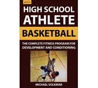 Michael Volkmar The High School Athlete: Basketball (Tascabile)