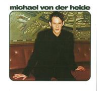 Michael von der Heide - incl. Bye Bye Bar (Deutscher Vorentscheid Grand Prix 1999) (CD Album Michael von der Heide, 7 Tracks)