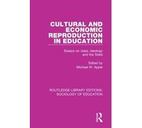 Michael W. Apple Cultural and Economic Reproduction in Education (Tascabile)