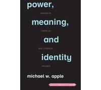 Michael W. Apple Power, Meaning, and Identity (Tascabile) Counterpoints
