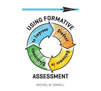 Michael W Conne Using Formative Assessment to Improve Student Outcom (Tascabile)