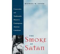 Michael W. Cuneo The Smoke of Satan (Tascabile)
