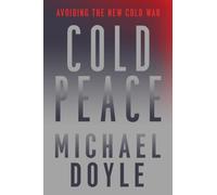 Michael W. Doyle Cold Peace (Copertina rigida)