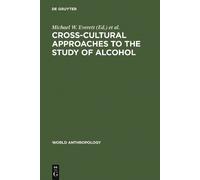 Michael W. Ever Cross-Cultural Approaches to the Study of Alc (Copertina rigida)