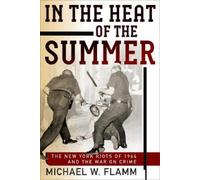 Michael W. Flamm In the Heat of the Summer (Copertina rigida)