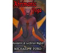 Michael W Ford Ahrimanic Yoga (Copertina rigida)