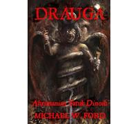 Michael W Ford Drauga - Ahrimanian Yatuk Dinoih (Tascabile)