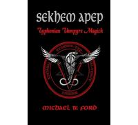 Michael W. Ford Sekhem Apep (Tascabile)