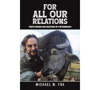 Michael W. Fox For All Our Relations (Tascabile)