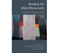 Michael W. Goheen Reading the Bible Missionally (Tascabile)
