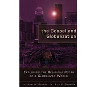 Michael W. Goheen The Gospel and Globalization (Tascabile)