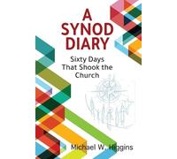 Michael W Higgins Synod Diary (Tascabile)
