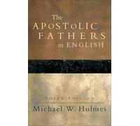 Michael W. Holmes The Apostolic Fathers in English (Tascabile)