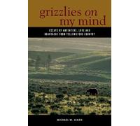 Michael W. Leach Grizzlies On My Mind (Tascabile)