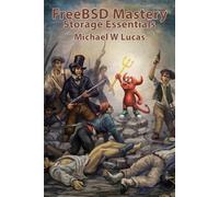 Michael W Lucas FreeBSD Mastery (Tascabile) It Mastery