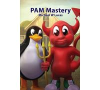 Michael W Lucas PAM Mastery (Tascabile) It Mastery