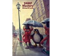 Michael W Lucas SNMP Mastery (Tascabile) It Mastery