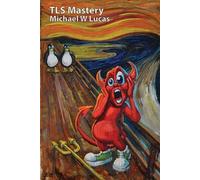 Michael W Lucas TLS Mastery (Tascabile)