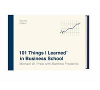 Michael W. Preis Matthew Fr – 101 Things I Learned in Business – Seconda edizione – Copertina rigida