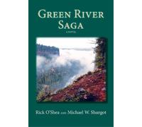 Michael W Shurgot Rick O'Shea Green River Saga (Tascabile)