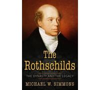 Michael W Simmons The Rothschilds (Tascabile)