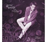 Michael W Smith - Michael W Smith Live the Life Maxi Single