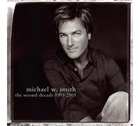MICHAEL W SMITH-SECOND DECADE