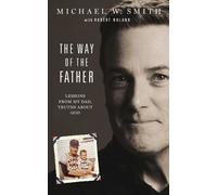 Michael W. Smith The Way of the Father (Copertina rigida)