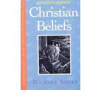 Michael W. Sours Understanding Christian Beliefs (Tascabile)