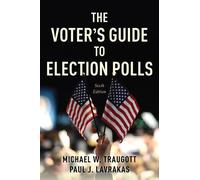 Michael W. Traugott Paul J. Lavrak The Voter's Guide to Election Pol (Tascabile)
