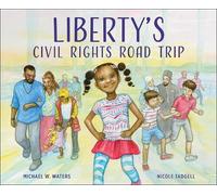 Michael W. Waters Liberty's Civil Rights Road Trip (Copertina rigida)