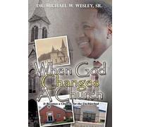 Michael W Wesley Wesley Michael W When God Changes A Church (Tascabile)