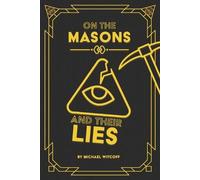 Michael W Witcoff On The Masons And Their Lies (Tascabile) Spiritual Warfare