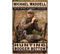 Michael Waddell Mike Schoby Hunting Booger Bottom (Tascabile)