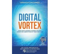 Michael Wade Jeff Loucks James Macaulay Digital Vortex (Tascabile)